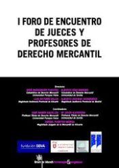 Portada de I Foro de Encuentro de Jueces y Profesores de Derecho Mercantil