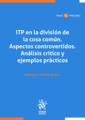 Portada de ITP en la división de la cosa común. Aspectos controvertidos. Análisis crítico y ejemplos prácticos