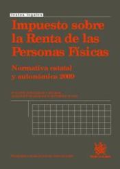 Portada de Impuesto Sobre la Renta de las Personas Físicas Normativa Estatal y Autonómica 2009