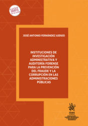 Portada de Instituciones de investigación administrativa y auditoría forense para la prevención del fraude y la corrupción en las