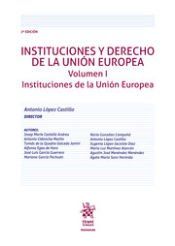 INSTITUCIONES Y DERECHO DE LA UNION EUROPEA VOLUMEN I. INSTITUCIONES DE ...