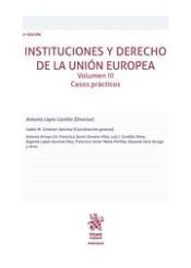 Portada de Instituciones y Derecho de la Unión Europea Volumen III Casos Prácticos 2ª Edición 2018