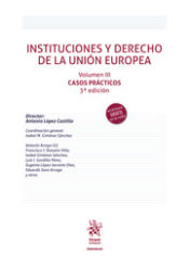 Portada de Instituciones y Derecho de la Unión Europea Volumen III Casos Prácticos 3ª Edición