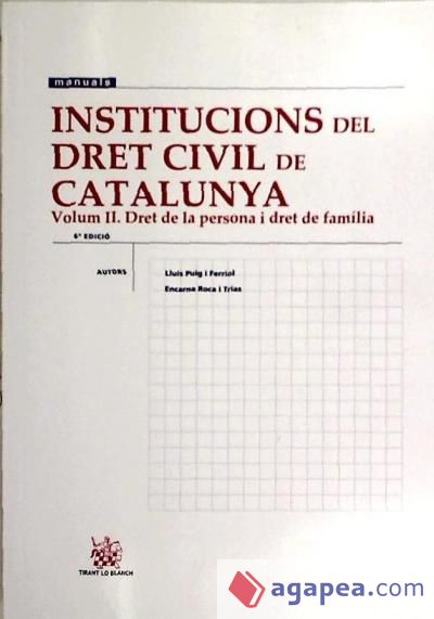 Institucions del Dret Civil de Catalunya Volum II Dret de la persona i dret de família