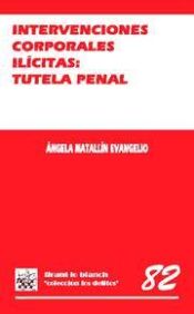 Portada de Intervenciones corporales ilícitas : tutela penal