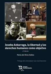 Portada de Joseba Azkarraga, la libertad y los derechos humanos como objetivo 3ª Edición