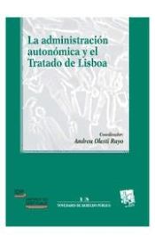 Portada de La Administración Autonómica y el Tratado de Lisboa