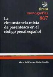 Portada de La Circunstancia Mixta de Parentesco en el Código Penal Español Actualizada a la lo 5/2010