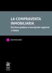 Portada de La Compraventa Inmobiliaria. Escritura p&uacute;blica e inscripci&oacute;n registral 3 Tomos