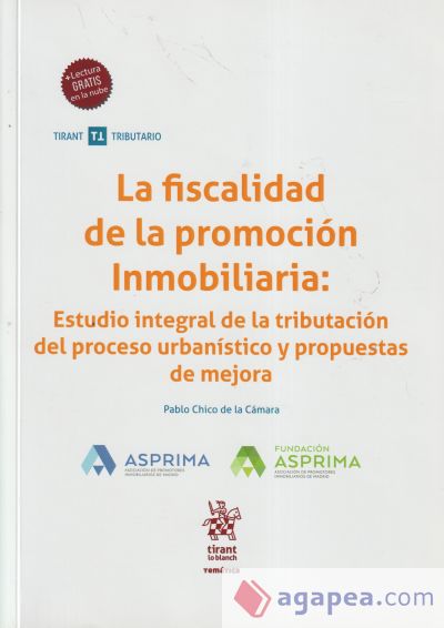 La Fiscalidad de la Promoción Inmobiliaria: Estudio Integral de la Tributación del Proceso Urbanístico y Propuestas de Mejora