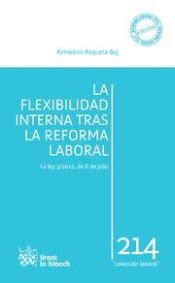 Portada de La Flexibilidad Interna tras la Reforma Laboral La ley 3/2012, de 6 de Julio