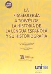 Portada de La Fraseología a Través de la Historia de la Lengua Española y su Historiografía