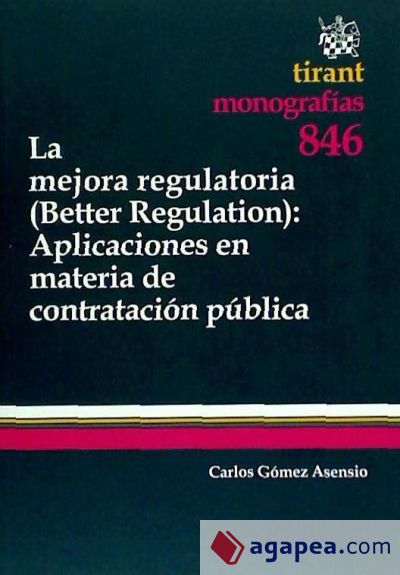 La Mejora Regulatoria (Better Regulation): Aplicaciones en Materia de Contratación Pública