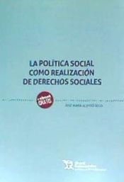 Portada de La Política Social Como Realización de Derechos Sociales