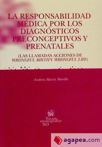 La Responsabilidad Médica por los Diagnósticos Preconceptivos y Prenatales