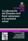 Portada de La adecuación del Derecho civil foral valenciano a la sociedad actual