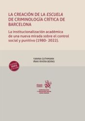 Portada de La creación de la escuela de criminología crítica de Barcelona