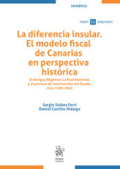 Portada de La diferencia insular. El modelo fiscal de Canarias en perspectiva histórica