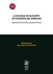 Portada de La escuela de Alicante de Filosofía del Derecho. Argumentación jurídica y postpositivismo