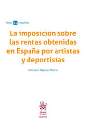 Portada de La imposición sobre las rentas obtenidas en España por artistas y deportistas