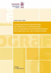 Portada de La impugnación de disposiciones sin fuerza de ley y resoluciones de las comunidades autónomas prevista en el art. 161.2 CE