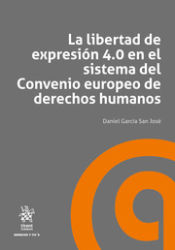 Portada de La libertad de expresión 4.0 en el sistema del Convenio europeo de Derechos Humanos