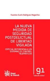 Portada de La nueva medida de seguridad postdelictual de libertad vigilada