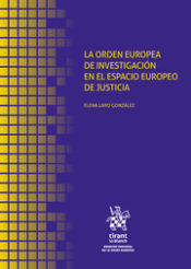 Portada de La orden europea de investigación en el espacio europeo de justicia