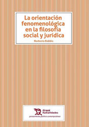 Portada de La orientación fenomenológica en la filosofí­a social y jurídica