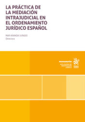 Portada de La práctica de mediación intrajudicial en el ordenamiento jurídico español
