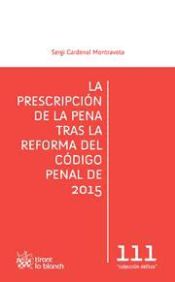 Portada de La prescripción de la pena tras la reforma del Código Penal de 2015