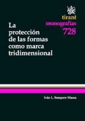 Portada de La protección de las formas como marca tridimensional