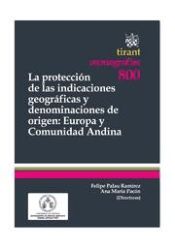 Portada de La protección de las indicaciones geográficas y denominaciones de origen : Europa y Comunidad Andina