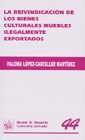 Portada de La reivindicaci&oacute;n de los bienes culturales muebles ilegalmente exportados