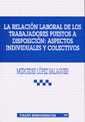Portada de La relaci&oacute;n laboral de los trabajadores puestos a disposici&oacute;n: Aspectos individuales y colectivos