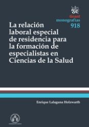 Portada de La relación laboral especial de residencia para la formación de especialistas en ciencias de la salud