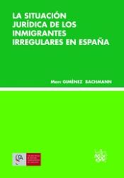 Portada de La situación jurídica de los inmigrantes irregulares en España