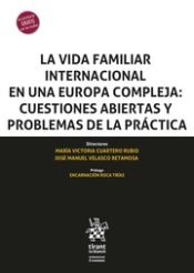 Portada de La vida familiar internacional en una Europa compleja: cuestiones abiertas y problemas de la práctica