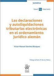 Portada de Las declaraciones y autoliquidaciones tributarias electrónicas en el ordenamiento jurídico alemán