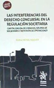 Portada de Las interferencias del derecho concursal en la regulacion societaria