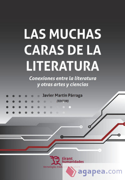 Las muchas caras de la Literatura. Conexiones entre la literatura y otras artes y ciencias