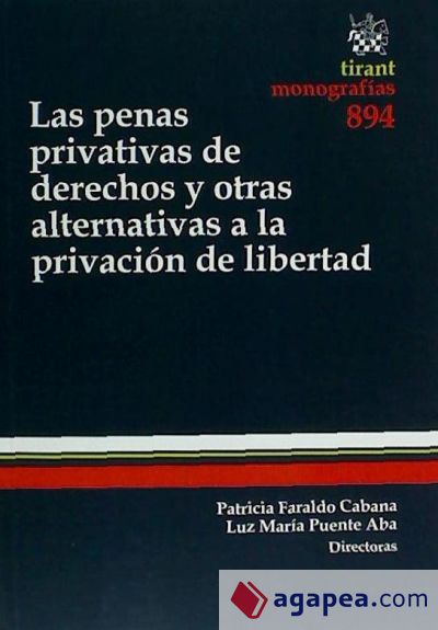 Las penas privativas de derechos y otras alternativas a la privación de libertad