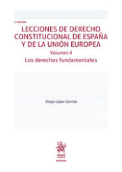 Portada de Lecciones de Derecho Constitucional de España y de la Unión Europea Volumen II Los derechos fundamentales 2ª Edición