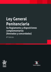 Portada de Ley General Penitenciaria. Su reglamento y disposiciones complementarias (Anotadas y concordadas) 8ª Edición