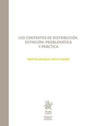 Portada de Los Contratos de Distribución. Extinción: Problemática y Práctica