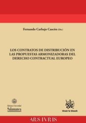 Portada de Los Contratos de Distribución en las Propuestas Armonizadoras del Derecho Contractual Europeo