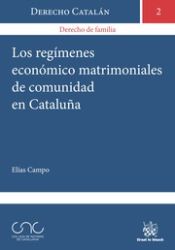 Portada de Los Regímenes Económico Matrimoniales de Comunidad en Cataluña