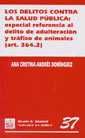 Portada de Los delitos contra la salud pública: especial referencia al delito de adulteración y tráfico de animales (art. 364.2)