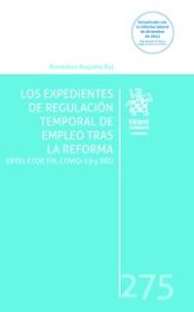 Portada de Los expedientes de regulación temporal de empleo tras la reforma. ERTEs, ETOP, FM, COVID-19 y RED