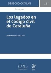 Portada de Los legados en el Código Civil de Cataluña